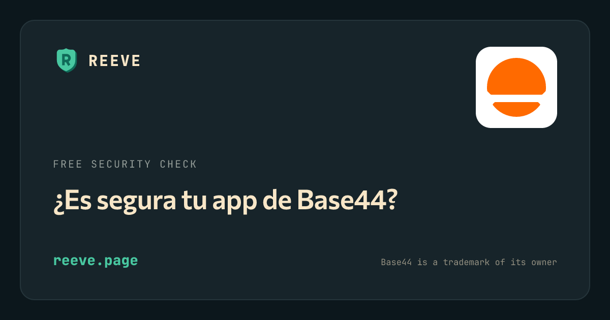 Tarjeta de revisión de seguridad de Reeve para apps de Base44, con el logo de Base44 sobre un recuadro blanco.